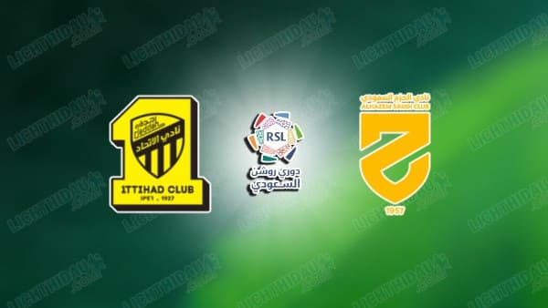 NHẬN ĐỊNH AL ITTIHAD VS AL HAZM, 23H15 NGÀY 3/4
