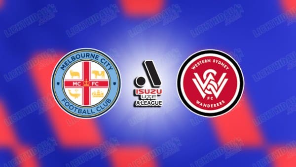 NHẬN ĐỊNH MELBOURNE CITY VS WESTERN SYDNEY, 15H35 NGÀY 4/4