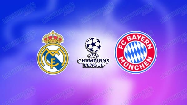 NHẬN ĐỊNH REAL MADRID VS BAYERN MUNICH, 02H00 NGÀY 8/4