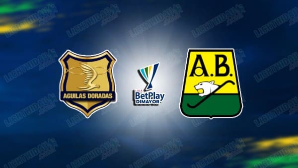 NHẬN ĐỊNH AGUILAS DORADAS VS BUCARAMANGA, 04H00 NGÀY 8/4