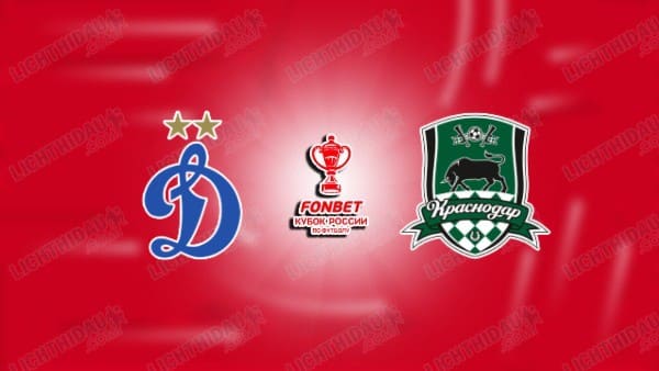 NHẬN ĐỊNH DYNAMO MOSCOW VS KRASNODAR, 22H15 NGÀY 8/4