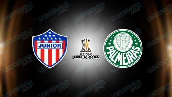 Link xem Junior vs Palmeiras, 07h30 ngày 9/4, bảng F bảng Copa Libertadores