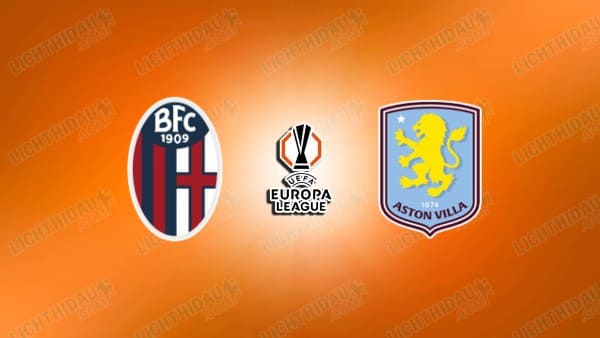 NHẬN ĐỊNH BOLOGNA VS ASTON VILLA, 02H00 NGÀY 10/4