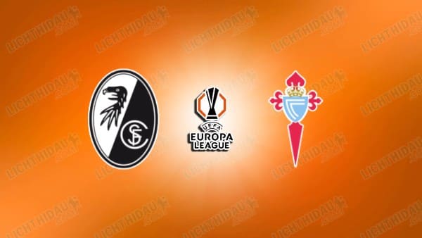 NHẬN ĐỊNH FREIBURG VS CELTA VIGO, 02H00 NGÀY 10/4