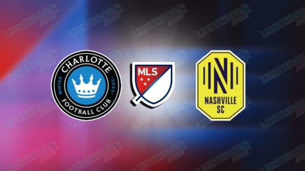 NHẬN ĐỊNH CHARLOTTE VS NASHVILLE, 06H30 NGÀY 12/4