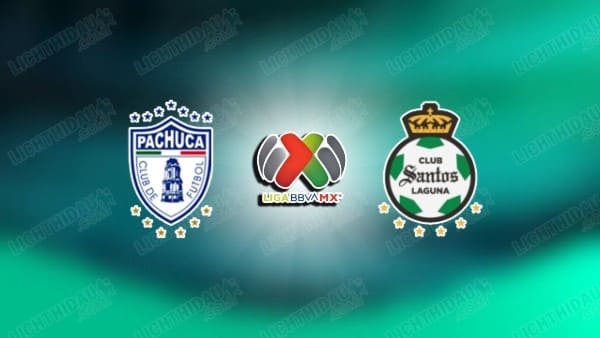 NHẬN ĐỊNH PACHUCA VS SANTOS LAGUNA, 08H00 NGÀY 12/4