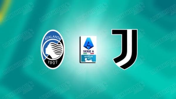 NHẬN ĐỊNH ATALANTA VS JUVENTUS, 01H45 NGÀY 12/4