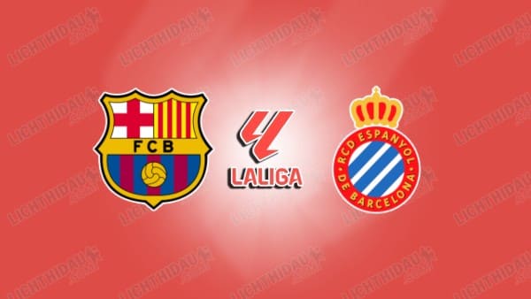 NHẬN ĐỊNH BARCELONA VS ESPANYOL, 23H30 NGÀY 11/4