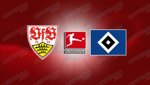 NHẬN ĐỊNH STUTTGART VS HAMBURG, 22H30 NGÀY 12/4