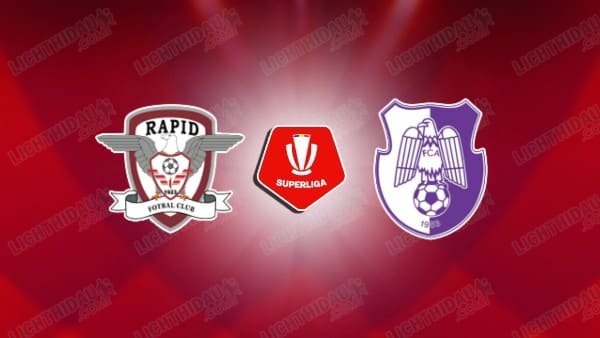 NHẬN ĐỊNH RAPID BUCURESTI VS ARGES, 22H30 NGÀY 13/4