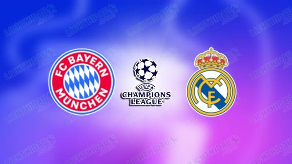 NHẬN ĐỊNH BAYERN MUNICH VS REAL MADRID, 02H00 NGÀY 16/4