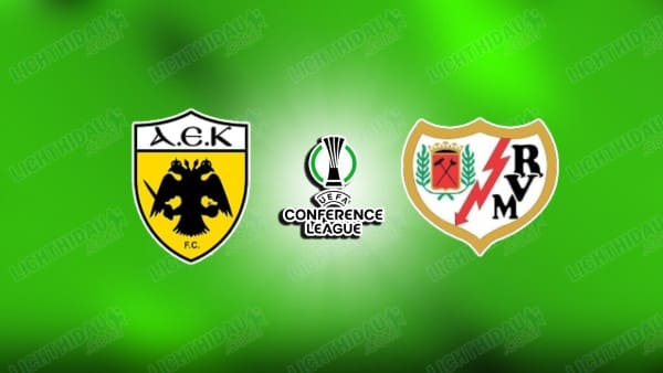 NHẬN ĐỊNH AEK ATHENS VS VALLECANO, 02H00 NGÀY 17/4