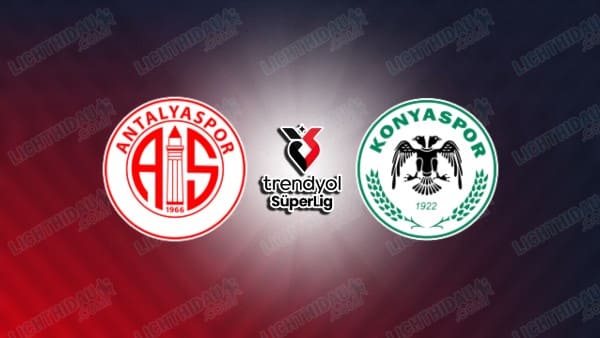 NHẬN ĐỊNH ANTALYASPOR VS KONYASPOR, 00H00 NGÀY 18/4