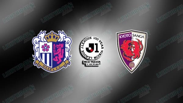 NHẬN ĐỊNH CEREZO OSAKA VS KYOTO SANGA, 14H00 NGÀY 18/4