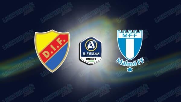 NHẬN ĐỊNH DJURGARDENS VS MALMO, 00H00 NGÀY 18/4