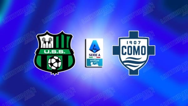 NHẬN ĐỊNH SASSUOLO VS COMO, 23H30 NGÀY 17/4