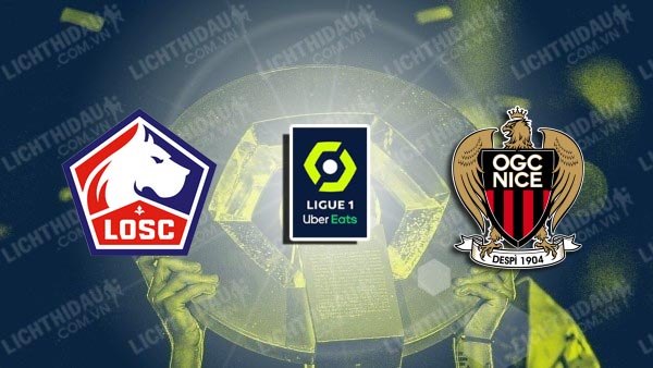 NHẬN ĐỊNH LILLE VS NICE, 02H05 NGÀY 19/4
