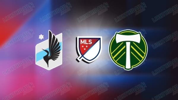 NHẬN ĐỊNH MINNESOTA VS PORTLAND TIMBERS, 07H30 NGÀY 19/4