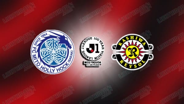 NHẬN ĐỊNH MITO HOLLYHOCK VS KASHIWA, 11H00 NGÀY 19/4