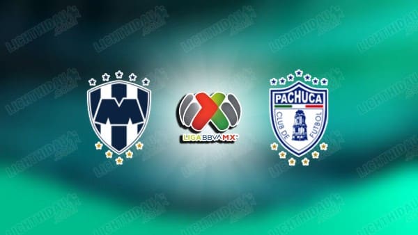 NHẬN ĐỊNH MONTERREY VS PACHUCA, 08H05 NGÀY 19/4
