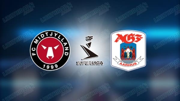 NHẬN ĐỊNH MIDTJYLLAND VS AARHUS, 00H00 NGÀY 21/4