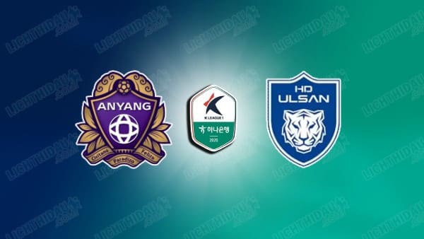 NHẬN ĐỊNH ANYANG VS ULSAN HD, 17H30 NGÀY 22/4