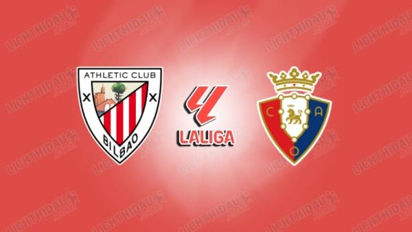 NHẬN ĐỊNH ATHLETIC BILBAO VS OSASUNA, 00H00 NGÀY 22/4