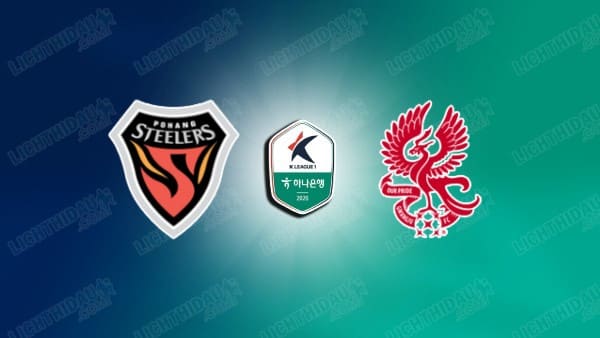 NHẬN ĐỊNH POHANG STEELERS VS GWANGJU, 17H30 NGÀY 22/4