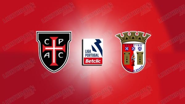 NHẬN ĐỊNH CASA PIA VS BRAGA, 01H00 NGÀY 24/4