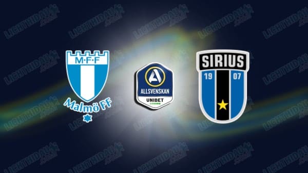 NHẬN ĐỊNH MALMO VS SIRIUS, 00H00 NGÀY 24/4