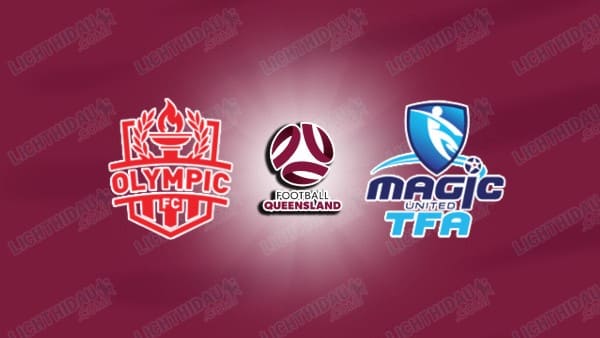 NHẬN ĐỊNH OLYMPIC FC VS MAGIC UNITED, 16H30 NGÀY 24/4
