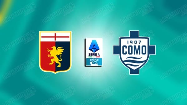 NHẬN ĐỊNH GENOA VS COMO, 20H00 NGÀY 26/4