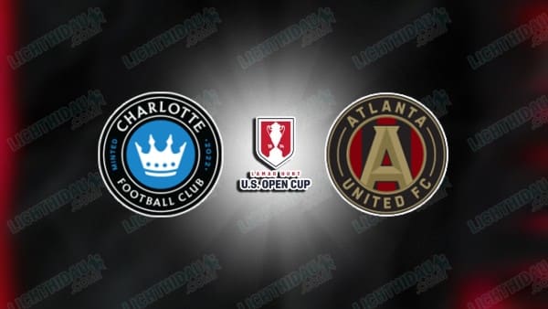 NHẬN ĐỊNH CHARLOTTE VS ATLANTA UNITED, 06H00 NGÀY 29/4