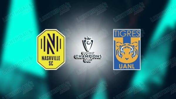 NHẬN ĐỊNH NASHVILLE VS TIGRES UANL, 07H30 NGÀY 29/4