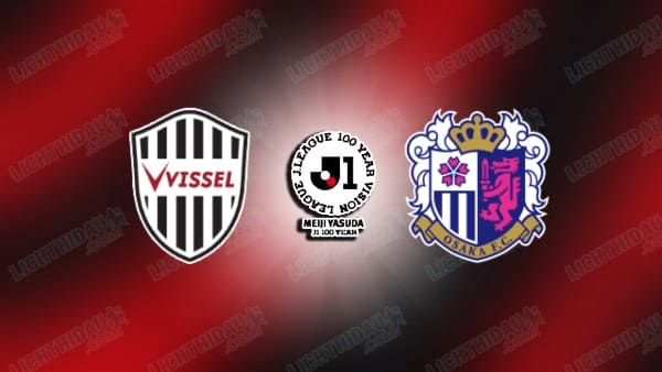 NHẬN ĐỊNH VISSEL KOBE VS CEREZO OSAKA, 12H00 NGÀY 29/4
