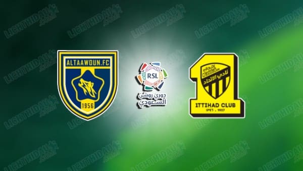 NHẬN ĐỊNH AL TAAWOUN VS AL ITTIHAD, 23H10 NGÀY 29/4