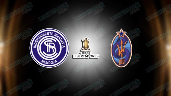 NHẬN ĐỊNH IND. RIVADAVIA VS LA GUAIRA, 05H00 NGÀY 1/5