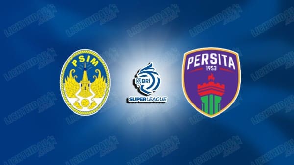 NHẬN ĐỊNH PSIM YOGYAKARTA VS PERSITA, 15H30 NGÀY 30/4