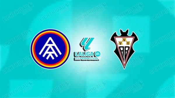 NHẬN ĐỊNH ANDORRA VS ALBACETE, 21H15 NGÀY 1/5