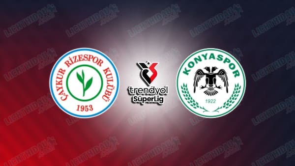 NHẬN ĐỊNH RIZESPOR VS KONYASPOR, 21H00 NGÀY 1/5
