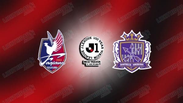 Link xem Fagiano Okayama vs Sanfrecce Hiroshima, 10h55 ngày 2/5, vòng 14 VĐQG Nhật Bản