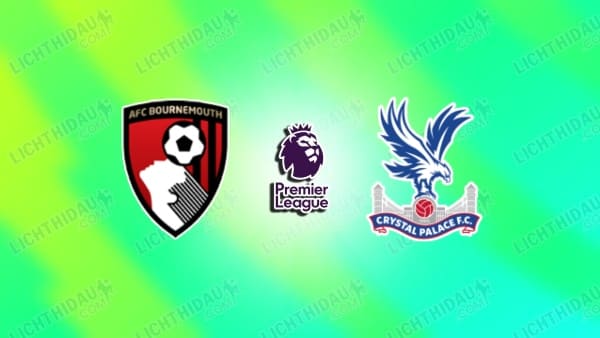 NHẬN ĐỊNH BOURNEMOUTH VS CRYSTAL PALACE, 20H00 NGÀY 3/5