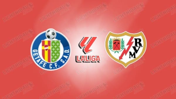 NHẬN ĐỊNH GETAFE VS VALLECANO, 21H15 NGÀY 3/5