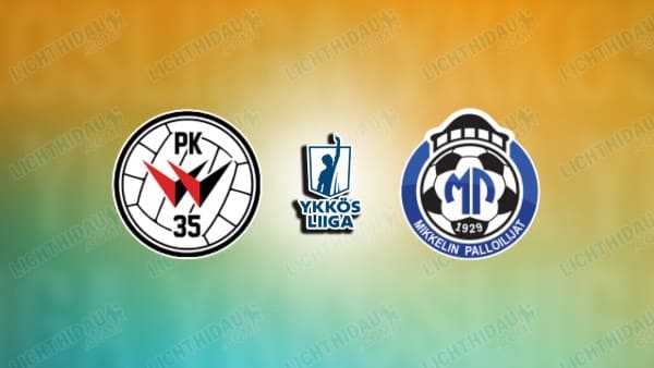 NHẬN ĐỊNH PK-35 VS MP MIKKELI, 23H00 NGÀY 7/5