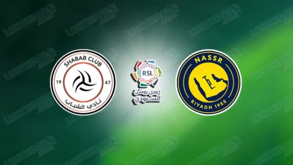 NHẬN ĐỊNH AL SHABAB VS AL NASSR, 01H00 NGÀY 8/5