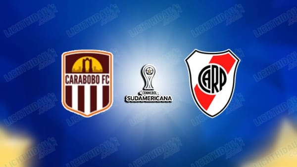 NHẬN ĐỊNH CARABOBO VS RIVER PLATE, 07H30 NGÀY 8/5
