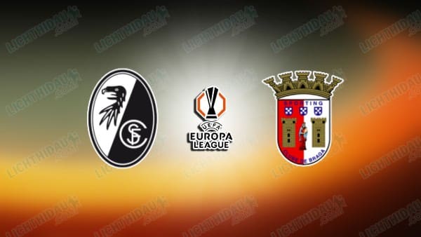 NHẬN ĐỊNH FREIBURG VS BRAGA, 02H00 NGÀY 8/5
