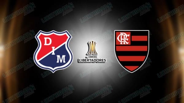 NHẬN ĐỊNH INDEPENDIENTE MEDELLIN VS FLAMENGO, 07H30 NGÀY 8/5