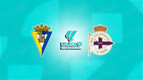 NHẬN ĐỊNH CADIZ VS DEPORTIVO, 01H30 NGÀY 9/5
