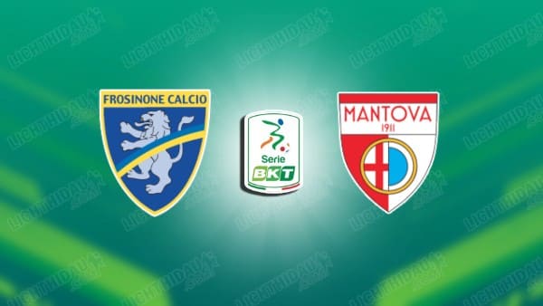 NHẬN ĐỊNH FROSINONE VS MANTOVA, 01H30 NGÀY 9/5